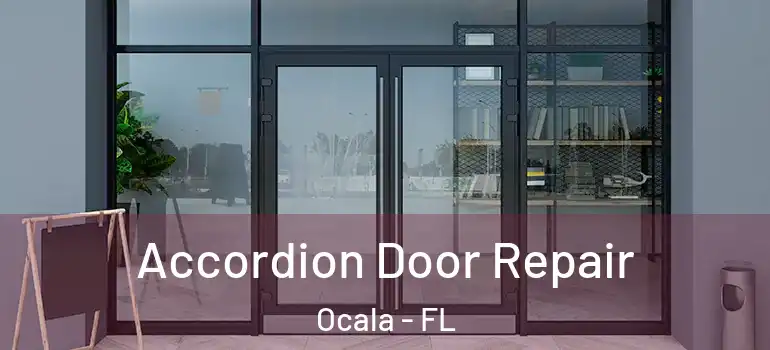 Accordion Door Repair Ocala - FL