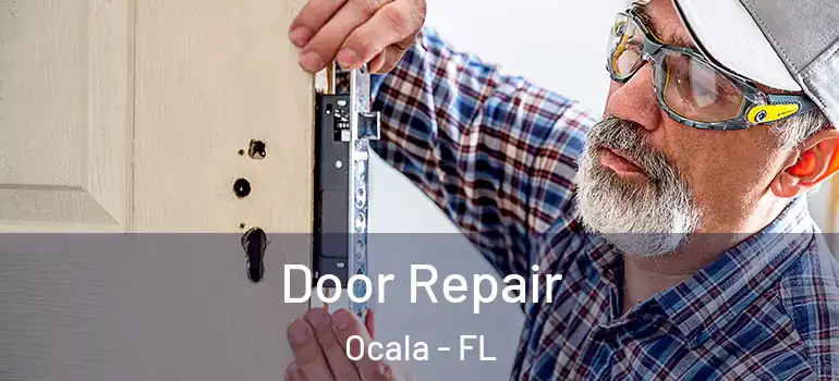 Door Repair Ocala - FL