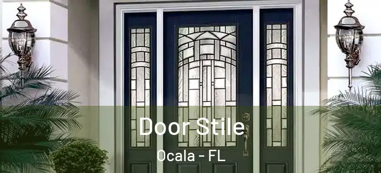 Door Stile Ocala - FL