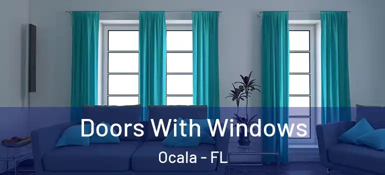 Doors With Windows Ocala - FL