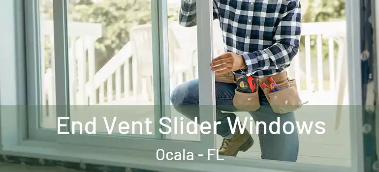 End Vent Slider Windows Ocala - FL