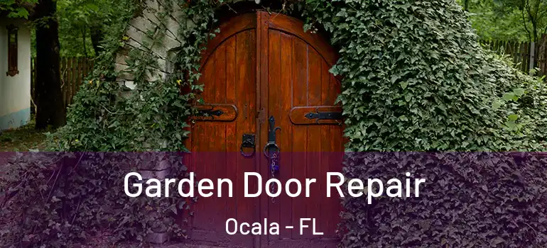 Garden Door Repair Ocala - FL