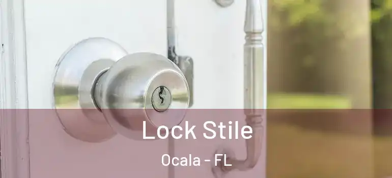 Lock Stile Ocala - FL