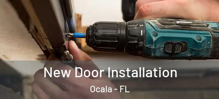 New Door Installation Ocala - FL