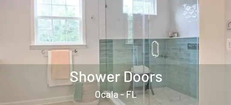 Shower Doors Ocala - FL