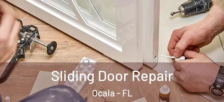 Sliding Door Repair Ocala - FL
