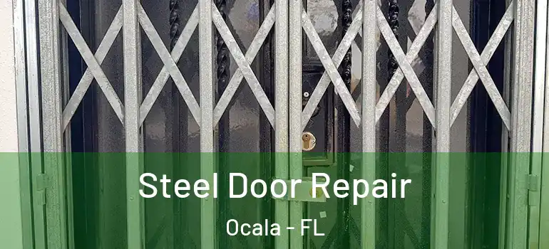 Steel Door Repair Ocala - FL
