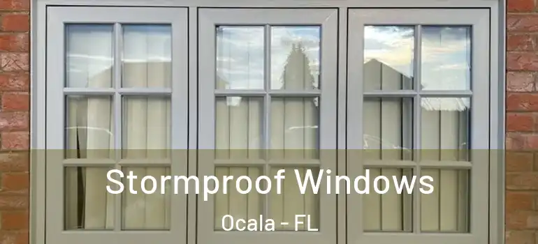 Stormproof Windows Ocala - FL