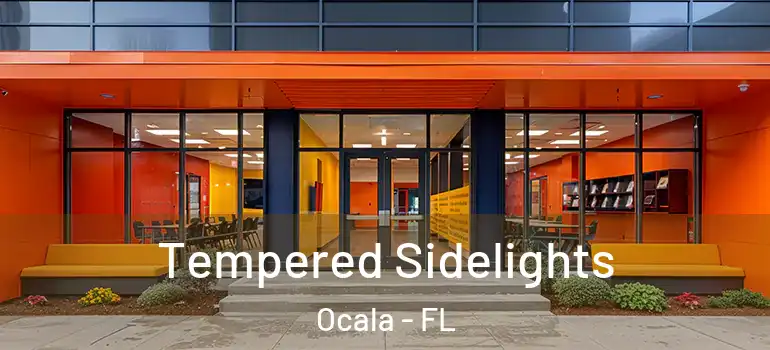 Tempered Sidelights Ocala - FL